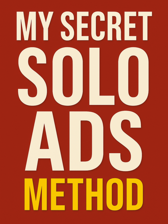 My Secret Solo Ads Method
